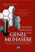 Belediye Sirketleri Icin Genel Muhasebe ve Sayistayin Belediye Sirketleri Hakkindaki Tasnifli Mali - Kilicarslan, Atila