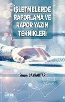 Isletmelerde Raporlama ve Rapor Yazim Teknikleri - Bayraktar, Sinan