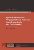 Quintus Smyrnaeus: Originalität und Rezeption im zehnten Buch der "Posthomerica"