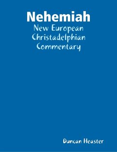 Nehemiah: New European Christadelphian Commentary (eBook, ePUB) - Heaster, Duncan
