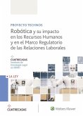 Robótica y su impacto en los recursos humanos y en el marco regulatorio de las relaciones laborales