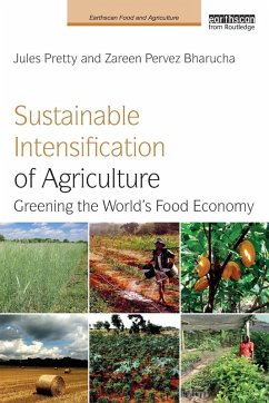 Sustainable Intensification of Agriculture - Pretty, Jules; Bharucha, Zareen Pervez