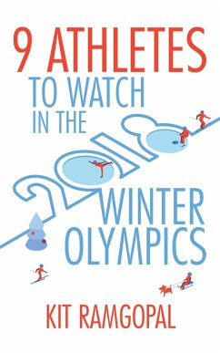 Cover 9 Athletes to Watch in the 2018 Winter Olympics (eBook, ePUB)