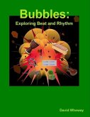 Bubbles: Exploring Beat and Rhythm (eBook, ePUB)
