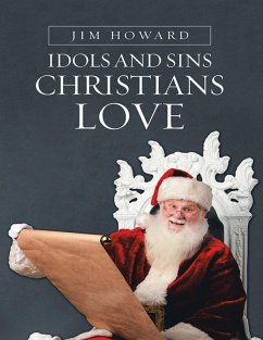 Cover Idols and Sins Christians Love (eBook, ePUB)