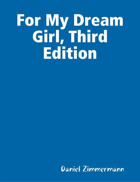 For My Dream Girl, Third Edition (eBook, ePUB) For My Dream Girl, Third Edition (eBook, ePUB)