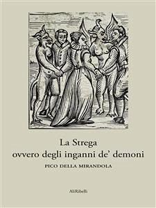 La Strega ovvero degli inganni de' demoni (eBook, ePUB) - della Mirandola, Pico
