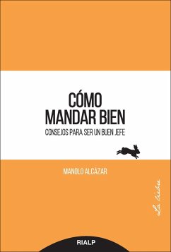 Cómo mandar bien - Alcázar García, Manuel