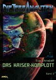 DIE TERRANAUTEN, Band 3: DAS KAISER-KOMPLOTT (eBook, ePUB)