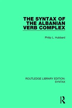 The Syntax of the Albanian Verb Complex - Hubbard, Philip L