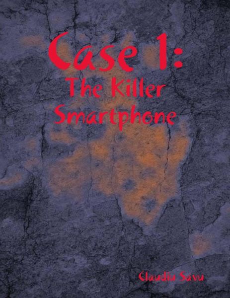 Case 1: The Killer Smartphone (eBook, ePUB) Case 1: The Killer Smartphone (eBook, ePUB)