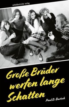 Große Brüder werfen lange Schatten - Bartsch, Paul D.