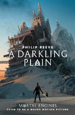 Mortal Engines 4. A Darkling Plain - Reeve, Philip