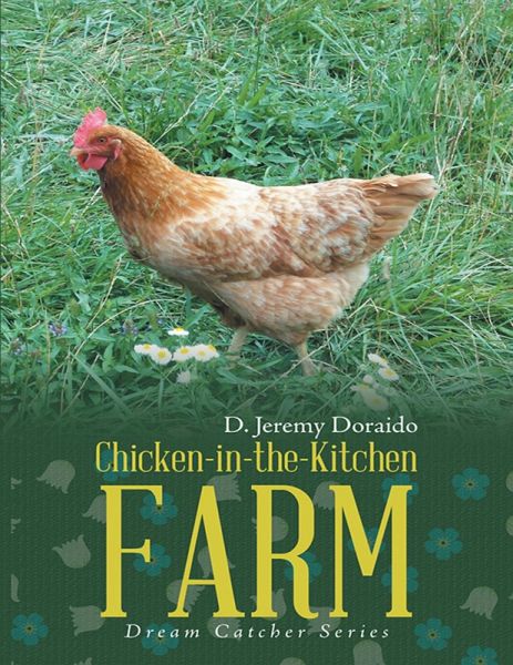 Chicken-in-the-Kitchen Farm: Dream Catcher Series (eBook, ePUB) Chicken-in-the-Kitchen Farm: Dream Catcher Series (eBook, ePUB)