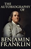 The Autobiography of Benjamin Franklin (eBook, ePUB)