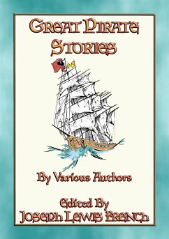 GREAT PIRATE STORIES - 18 True and Fictional Pirate Adventures (eBook, ePUB)