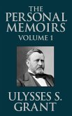 The Personal Memoirs of Ulysses S. Grant (eBook, ePUB)