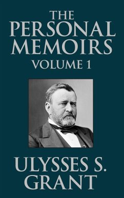 The Personal Memoirs of Ulysses S. Grant (eBook, ePUB) - S. Grant, Ulysses