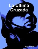 La Ultima Cruzada (eBook, ePUB)