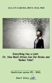 Everything Has a Limit. Or, How Much Stress Can Our Brains and Bodies Take? (eBook, ePUB)