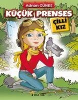 Kücük Prenses - Cilli Kiz - Günes, Adnan