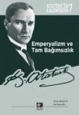 Atatürkün Kaleminden 6 Emperyalizm ve Tam Bagimsizlik