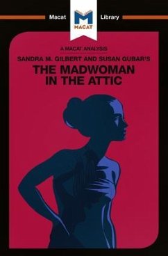 An Analysis of Sandra M. Gilbert and Susan Gubar's The Madwoman in the Attic - Pohl, Rebecca