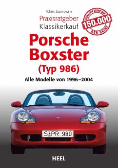 Praxisratgeber Klassikerkauf Porsche Boxster (Typ 986) - Zoporowski, Tobias
