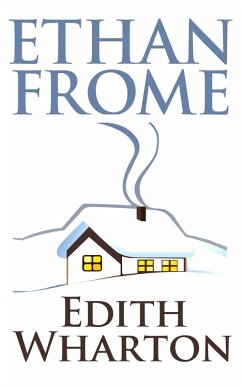 Ethan Frome (eBook, ePUB) - Wharton, Edith