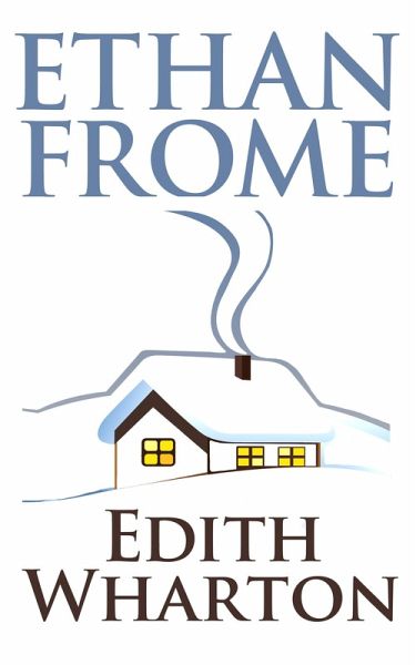Ethan Frome (eBook, ePUB)