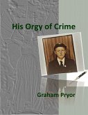 His Orgy of Crime (eBook, ePUB)