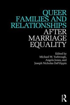 Queer Families and Relationships After Marriage Equality