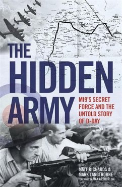 The Hidden Army - MI9's Secret Force and the Untold Story of D-Day - Richards, Matt