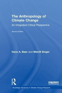 The Anthropology of Climate Change - Baer, Hans A; Singer, Merrill