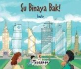 Su Binaya Bak Su Binaya Bak