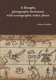 A Dongba pictographs dictionary with iconographic index plates