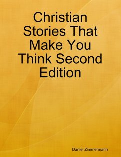 Christian Stories That Make You Think Second Edition (eBook, ePUB) - Zimmermann, Daniel