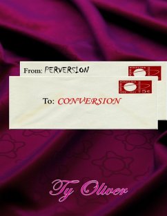 From Perversion to Conversion (eBook, ePUB) - Oliver, Ty