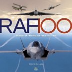 RAF 100: The Story of the Royal Air Force 1918-2018