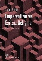 Emperyalizm ve Esitsiz Gelisme - Amin, Samir