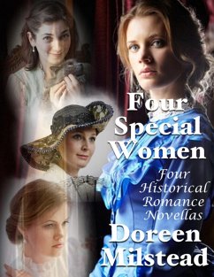 Cover Four Special Women: Four Historical Romance Novellas (eBook, ePUB)