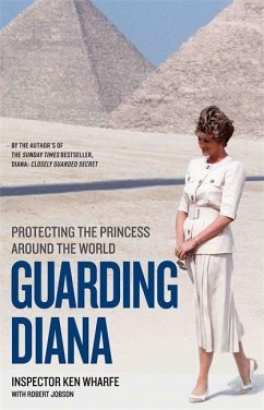 Guarding Diana - Protecting The Princess Around the World - Wharfe, Ken