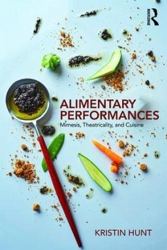 Alimentary Performances - Hunt, Kristin