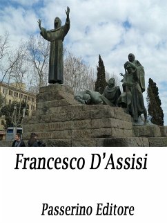 Francesco d'Assisi (eBook, ePUB) - Editore, Passerino
