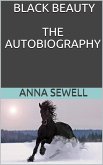 Black beauty the autobiography of a horse (eBook, ePUB)