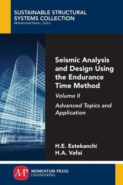 Seismic Analysis and Design Using the Endurance Time Method, Volume II (eBook, ePUB) - Estekanchi, Homayoon; Vafai, Hassan