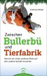 Zwischen Bullerbü und Tierfabrik... - Bild 1
