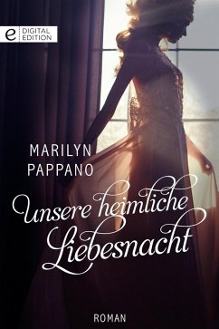 Unsere heimliche Liebesnacht (eBook, ePUB) - Pappano, Marilyn