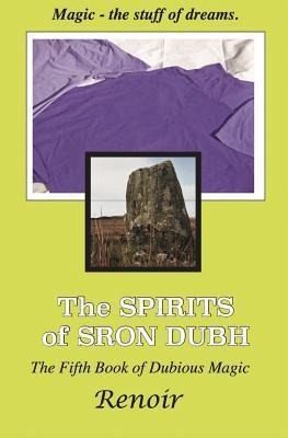 THE SPIRITS OF SRON DUBH (eBook, ePUB) THE SPIRITS OF SRON DUBH (eBook, ePUB)