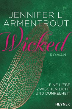 Wicked - Eine Liebe zwischen Licht und Dunkelheit / Wicked Bd.1 (eBook, ePUB) - Armentrout, Jennifer L.